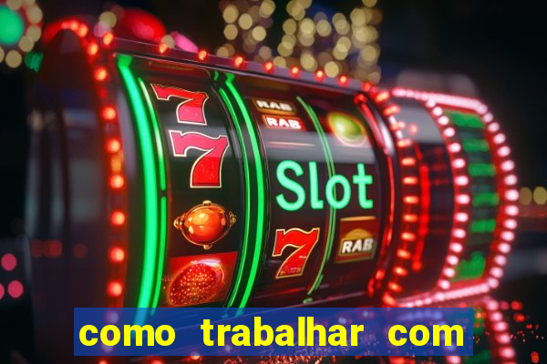 como trabalhar com jogos de aposta